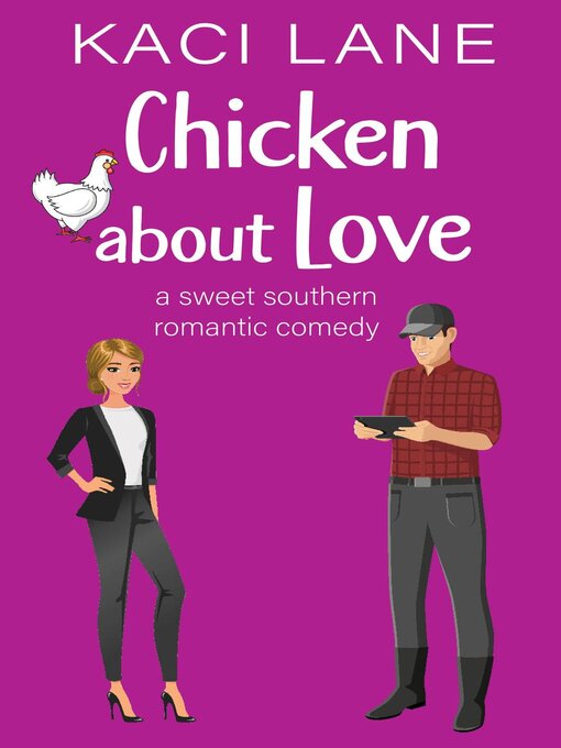 Title details for Chicken about Love by Kaci Lane - Available